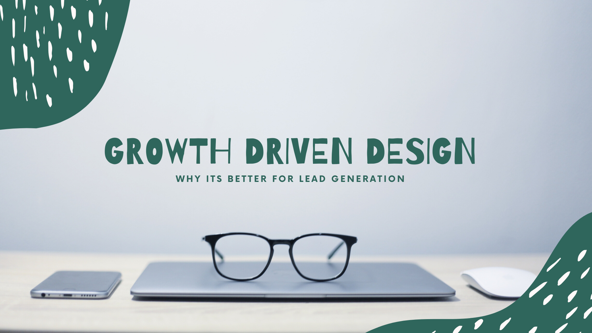GROWTH DRIVEN DESIGN image of glasses on ipad