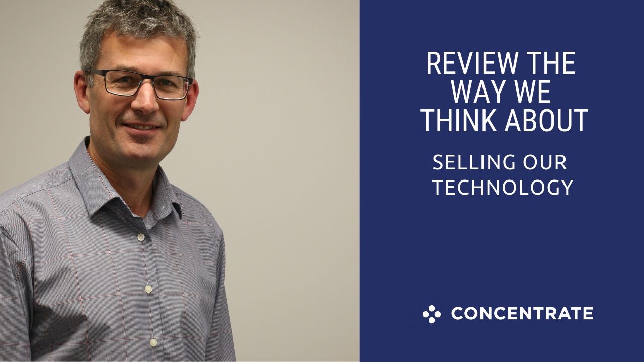 Review the way we think about selling our technology